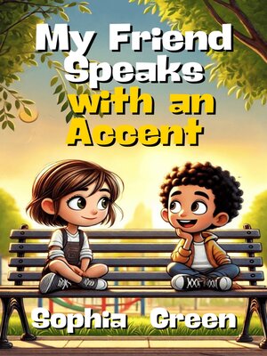 cover image of My Friend Speaks with an Accent